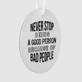 良いストップ人ではない引用文 オーナメント (正面)