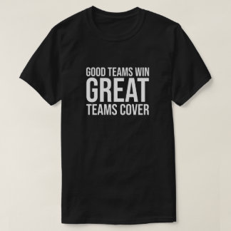 良いチームがチーム素晴らしカバーを獲得 Tシャツ