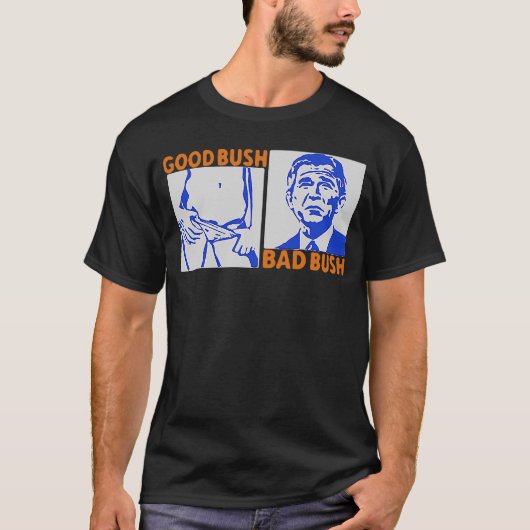 良いブッシュ悪いブッシュ Tシャツ (正面)