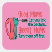 良いママは、あなたがビーターのママを回る素晴らしを舐める スクエアシール (正面)