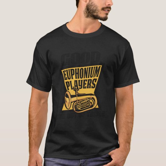 良いユーフォニアムプレイヤーは高音選手Eから離れる Tシャツ (正面)