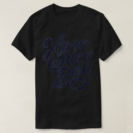 良い一日を過ごして Tシャツ (デザイン正面)