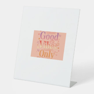 良い一日を過ごすための良い雰囲気 台座サイン