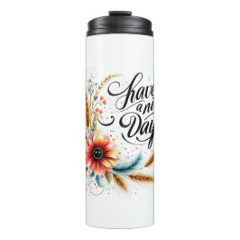 良い一日を過ごすフローラ タンブラー
