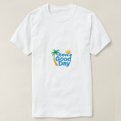 良い一日を Tシャツ (デザイン正面)