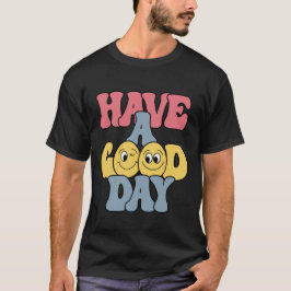 良い一日をTシャツ Tシャツ