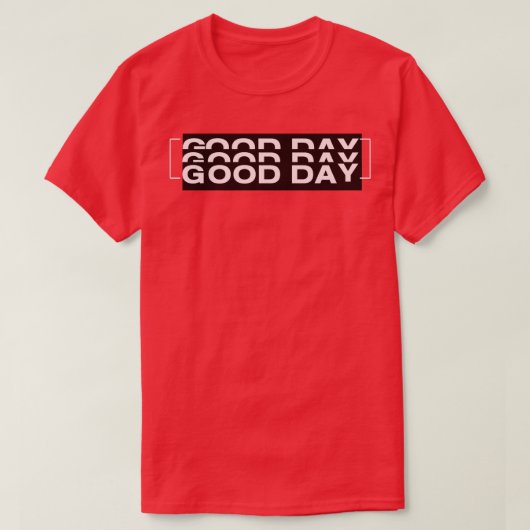 良い一日 Tシャツ (デザイン正面)