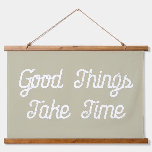 良い事は時間がかかる緑のスクリプトのキャンバスフラグ 吊り下げ型タペストリー (正面)