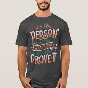 良い人だがプロを目指す時間を無駄にしない Tシャツ