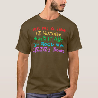 良い人だった時代を歴史の中で教えてくれ Tシャツ