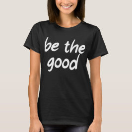 良い人であれ Tシャツ