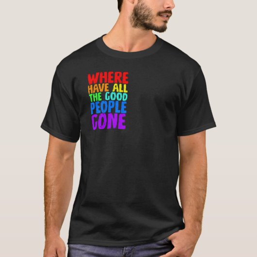 良い人はどこへ行った Tシャツ (正面)