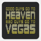 良い人は天国に行く悪い人はラスベガスに行く スクエアシール (正面)