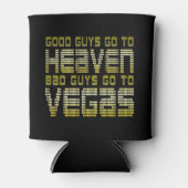 良い人は天国に行く悪い人はラスベガスに行く 缶クーラー (正面)