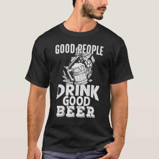 良い人は良いビールを飲む Tシャツ
