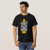 良い人は良いビールを飲む Tシャツ (正面フル)