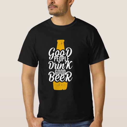 良い人は良いビールを飲む Tシャツ (正面)