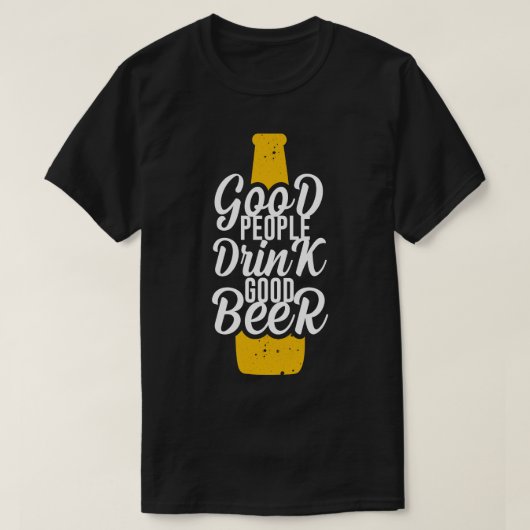 良い人は良いビールを飲む Tシャツ (デザイン正面)