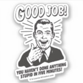 良い仕事：何でも愚かな5分を行う。 シール (正面)