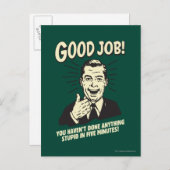 良い仕事:何でも愚かな5分を行う。 ポストカード (正面/裏面)