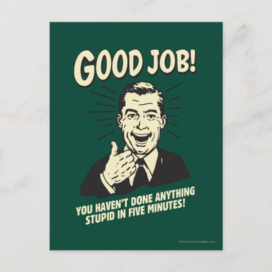 良い仕事:何でも愚かな5分を行う。 ポストカード (正面)