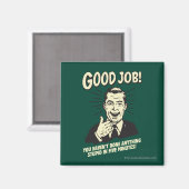 良い仕事:何でも愚かな5分を行う。 マグネット (正面/裏面)