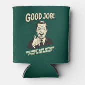 良い仕事:何でも愚かな5分を行う。 缶クーラー (正面)