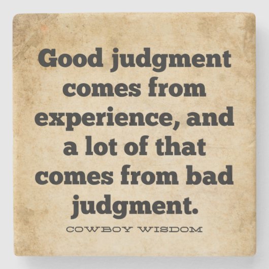 良い判断 |カウボーイウィズダム |南部の引用文 ストーンコースター (正面)