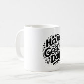 良い前向き日 コーヒーマグカップ (正面左)