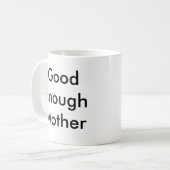 "良い十分な母親"マグカップ コーヒーマグカップ (正面左)