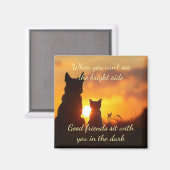 良い友人は暗闇の中であなたと座る引用文 マグネット (正面/裏面)