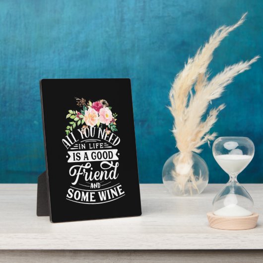 良い友達とワインが必要だ フォトプラーク (側面)