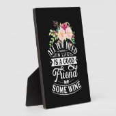 良い友達とワインが必要だ フォトプラーク (側面)