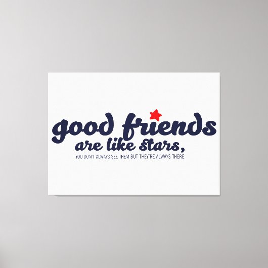 良い友達は星のようなもの キャンバスプリント (正面)