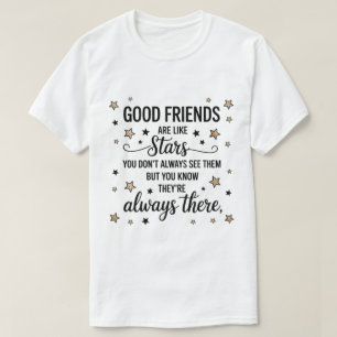 良い友達は星のようなもの 励ましの言葉 Tシャツ
