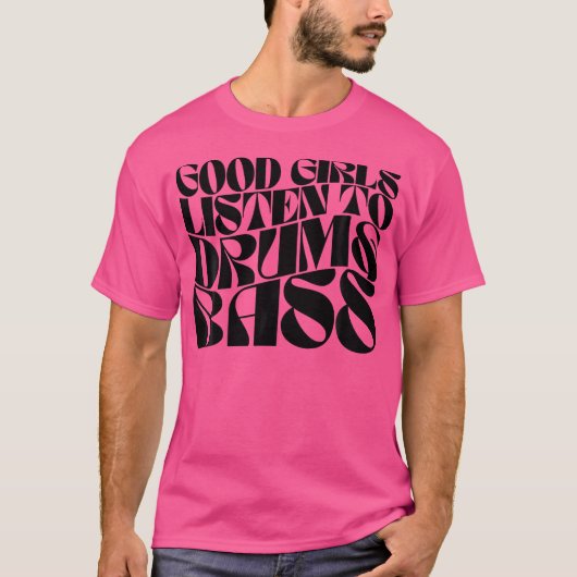 良い女聞の子のドラムNベース – Dnb Edm Groovy Tシャツ (正面)