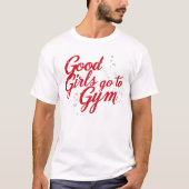 良い娘はジムに行く モチベーション Tシャツ (正面)