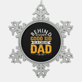 良い子の後ろのお父さんの日は素晴らしパパ スノーフレークピューターオーナメント