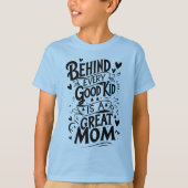 良い子の背後には母親素晴らしがいる Tシャツ (正面)