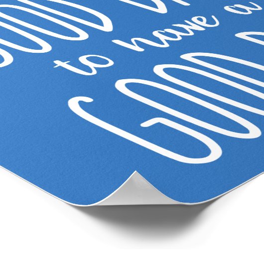 良い日の陽性を持つのは良い日だ ポスター (角)