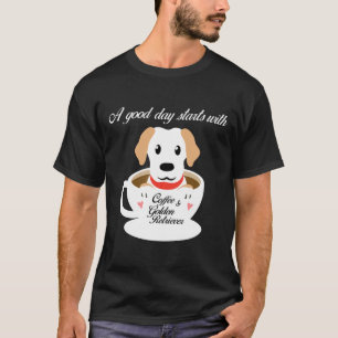 良い日はコーヒーとゴールデンレトリバーから始まる Tシャツ