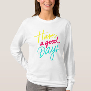 良い日を過ごす Tシャツ