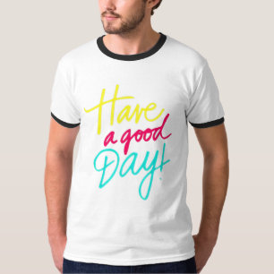 良い日を過ごす Tシャツ