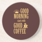 良い朝は良いコーヒーから始まる コースター (正面)