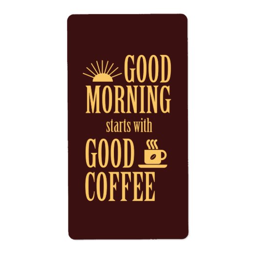 良い朝は良いコーヒーから始まる ラベル (正面)