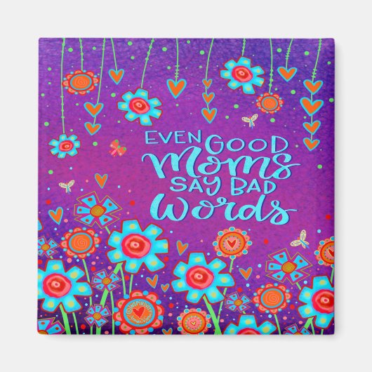良い母は悪い言葉を言うおもしろいフローラおもしろい マグネット (正面)
