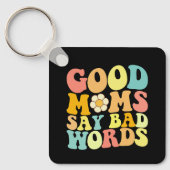 良い母は悪い言葉を言うグルーヴィー母の日 キーホルダー (正面)