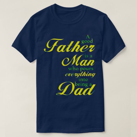 良い父親はひとりの男 Tシャツ (デザイン正面)