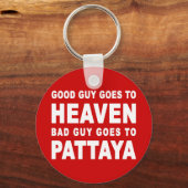良い男は天国悪い男はパタヤに行く キーホルダー (正面)
