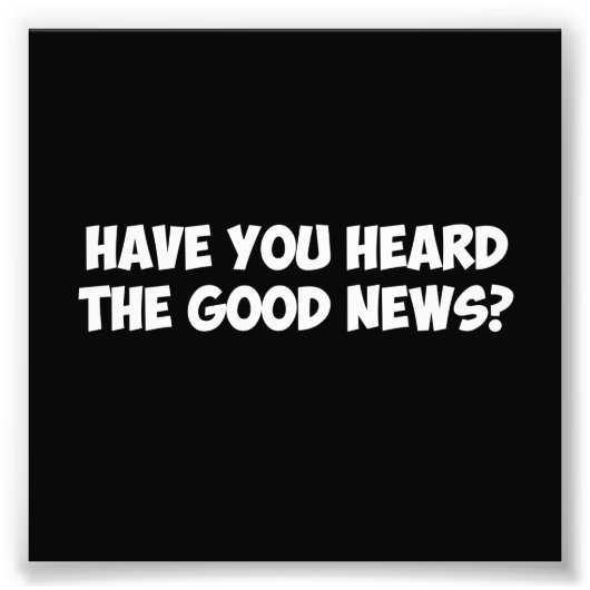 良い知らせを聞いたか フォトプリント            (正面)